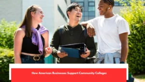 How American Businesses Support Community Colleges