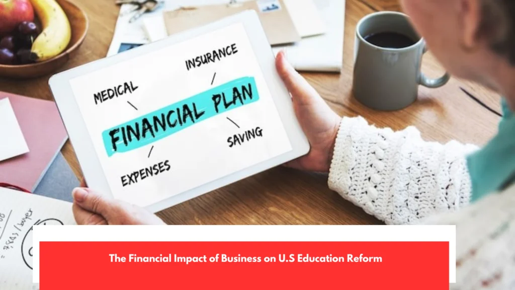 The Financial Impact of Business on U.S Education Reform