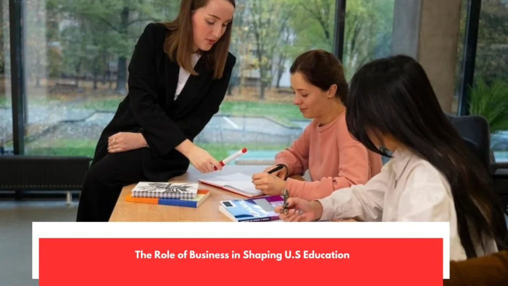 The Role of Business in Shaping U.S Education