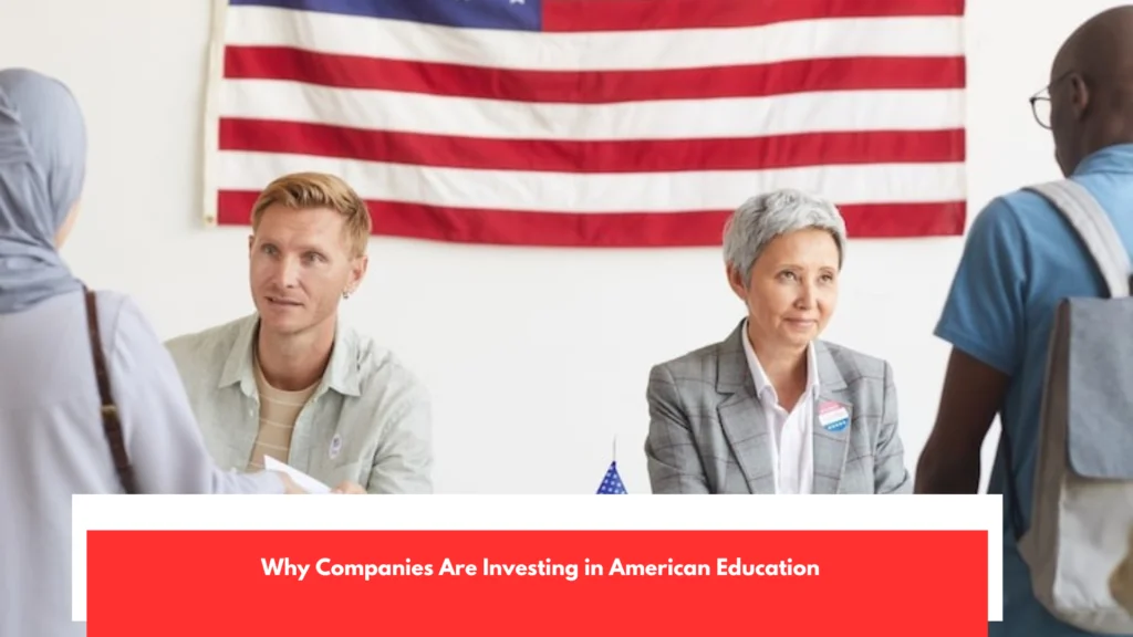 Why Companies Are Investing in American Education