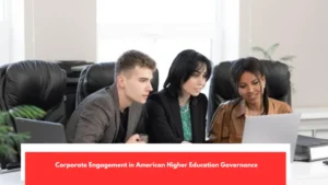 Corporate Engagement in American Higher Education Governance