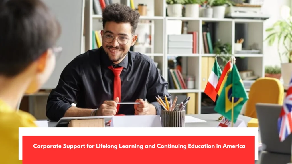 Corporate Support for Lifelong Learning and Continuing Education in America