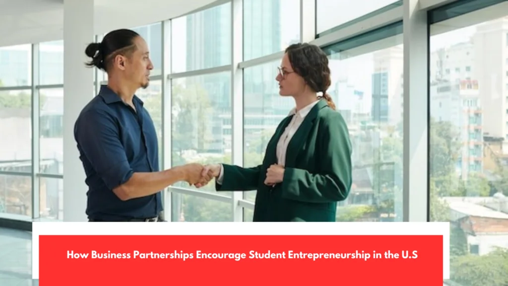 How Business Partnerships Encourage Student Entrepreneurship in the U.S