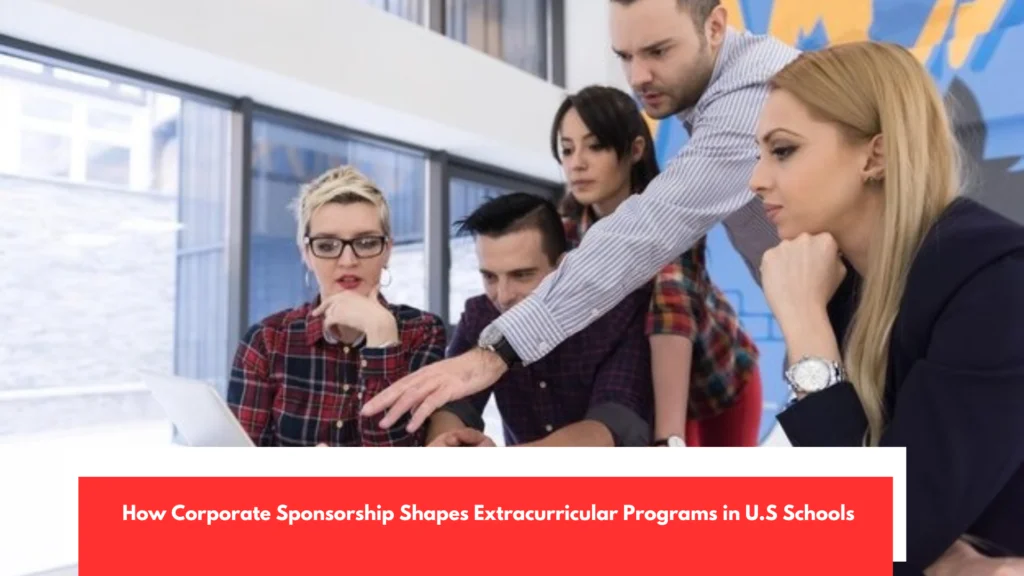 How Corporate Sponsorship Shapes Extracurricular Programs in U.S Schools