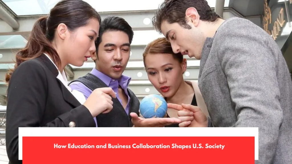 How Education and Business Collaboration Shapes U.S. Society