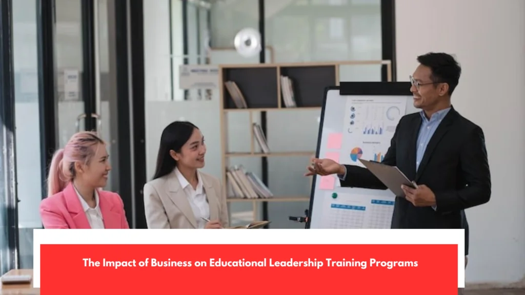 The Impact of Business on Educational Leadership Training Programs